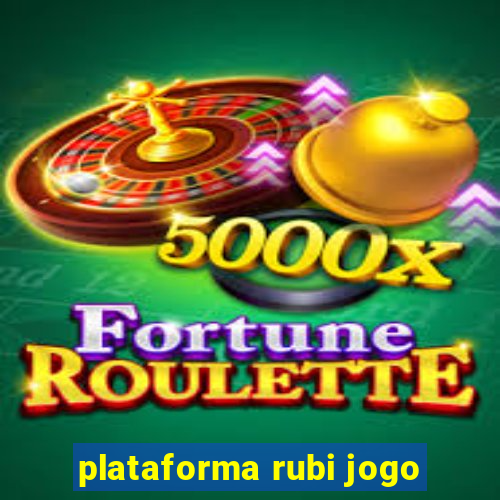 plataforma rubi jogo